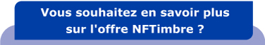 Vous souhaitez en savoir plus sur l'offre NFTimbre ?